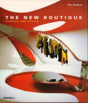 The New Boutique: Fashion And Design.
