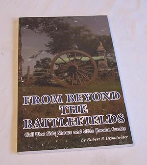 From Beyond the Battlefields: Civil War Side Shows & Little Known Events