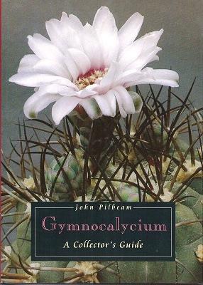 Gymnocalycium - a collector's guide