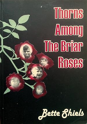 Thorns Among The Briar Roses.