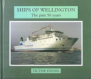 Ships of Wellington: The Past 50 Years