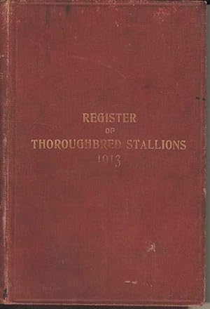 Register of Thoroughbred Stallions 1913. Vol. II