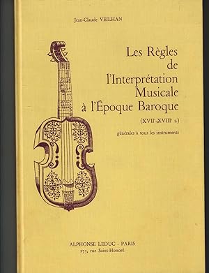 Les Regles De l'Interpretation Musicale a l'Epoque Baroque (XVII-XVII S.)