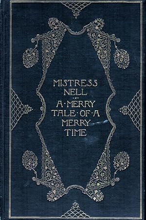Mistress Nell A Merry Tale Of A Merry Time (Twixt Fact and Fancy)