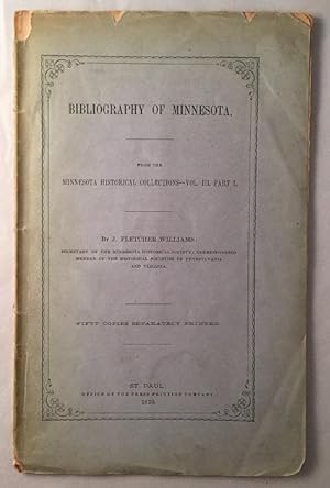 Bibliography of Minnesota (From the Minnesota Historical Collections - Vol. III, Part I)