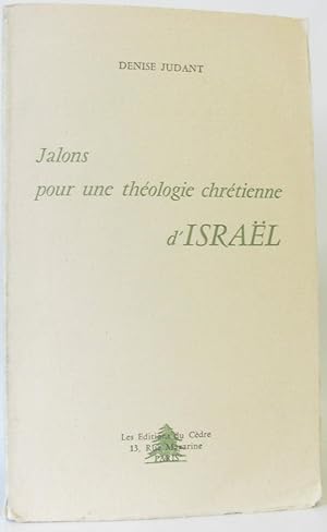 Jalons pour une théologie Chrétienne d'Israël