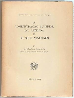 A Administraçao superior da Fazenda e os seus ministros.