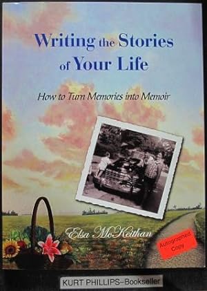 Writing the Stories of Your Life: How to Turn Memories into Memoir (Signed Copy)