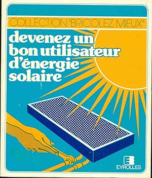 Devenez un bon utilisateur d'energie solaire