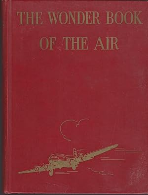 Wonder Book Of The Air, By C. B. Allen . And Lauren D. Lyman . Revised And Edited By Francis Trev...