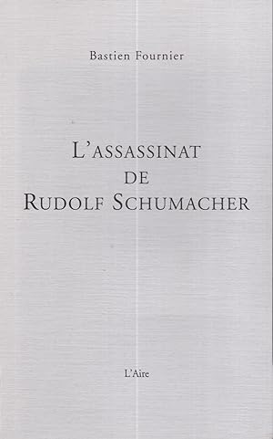 L'assassinat de Rudolf Schumacher