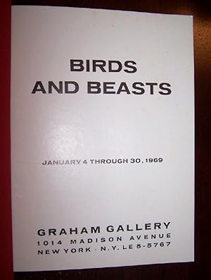 BIRDS AND BEASTS JANUARY 4 THROUGH 30, 1969