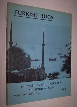 TURKISH RUGS An exhibition sponsored by the Washington Hajji Baba