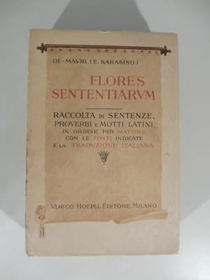 Flores sententiarum, raccolta di 5000 sentenze, proverbi e motti latini in ordine per materie con...