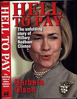 Hell to Pay / The Unfolding Story of Hillary Rodham Clinton
