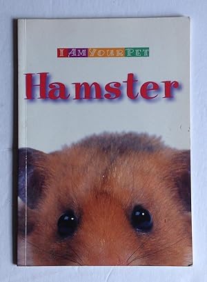 I Am Your Pet Hamster.