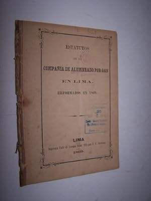 Estatutos de la Compañía de Alumbrado por Gas en Lima Reformados en 1869
