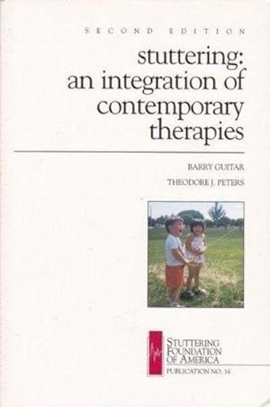 Stuttering: An Integration of Contemporary Therapies (Publication #16)