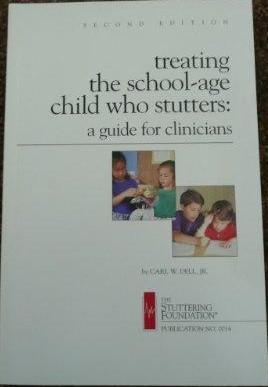 Treating the School-Age Child Who Stutters A Guide for Clinicians (Publication #14)