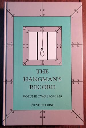 The Hangman's Record Volume Two 1900-1929