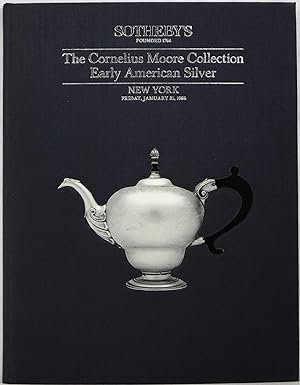 The Cornelius C. Moore Collection of Early American Silver, New York, January 31, 1986