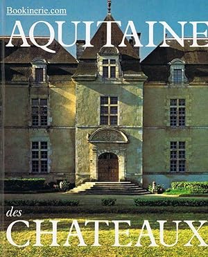L'Aquitaine des Châteaux.