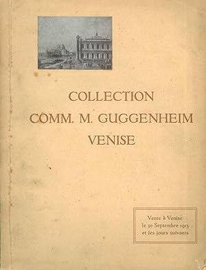 Catalogue de la Collection de M.le Comm. M. Guggenheim. Venise. Objets d'art et de haute curiosit...