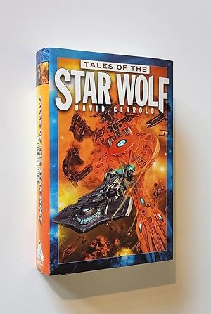 Tales of the Star Wolf The Voyage of the Star Wolf; the Middle of Nowhere; Blood and Fire