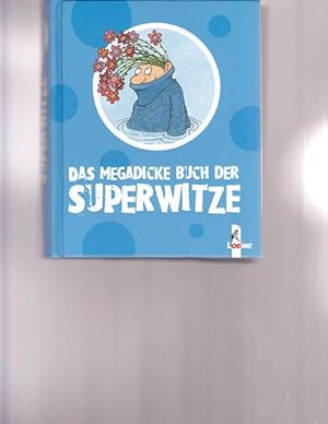 Das megadicke Buch der Superwitze.