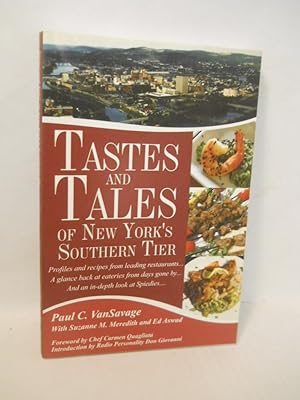 Tastes and Tales of New York's Southern Tier: profiles and recipes from leading restaurants.