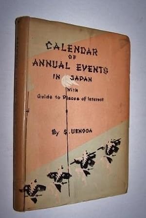 Calendar of Annual Events in Japan with Guide to Places of Interest