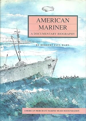 American Mariner: A Documentary Biography of Her Role As Liberty Ship, Training Ship