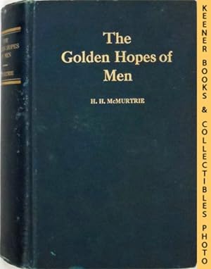 The Golden Hopes Of Men