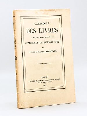 Catalogue des Livres la plupart rares et précieux composant la Bibliothèque de M. le Maréchal Séb...