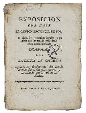 Exposicion que hase [sic] el Canton provincia de Porto-viejo, de los motivos legales y políticos ...