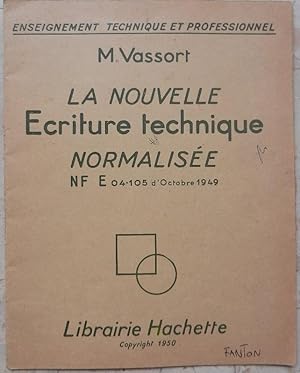 La nouvelle Ecriture Technique normalisée NF E 04-105 d'octobre 1949.