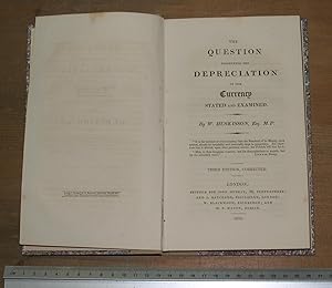 The question concerning the depreciation of our currency stated and examined. Third edition corre...