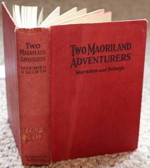 TWO MAORILAND ADVENTURES - Marsden and Selwyn - primitive New Zealand in the late 1700's.