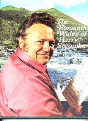 The Romantic Wales of Harry Secombe, in Picture and Song