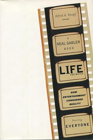 Life the Movie: How Entertainment Conquered Reality