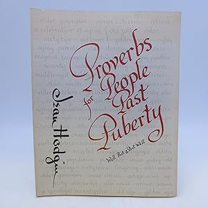Proverbs for People Past Puberty: Well Past & Passed Well