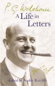 P.G. Wodehouse: A Life in Letters