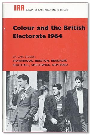 Colour and the British Electorate 1964: Six Case Studies