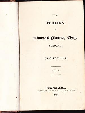 The Works of Thomas Moore, Esq. Complete, in Two Volumes