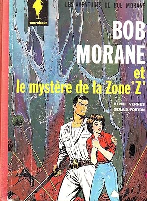 Bob Morane et le mystère de la zone "Z,,
