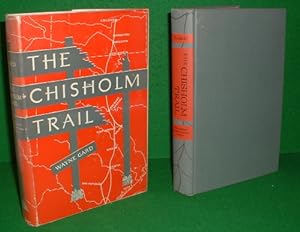 THE CHISHOLM TRAIL [Author Interviewed Surviving Trail Drivers] [SIGNED COPY]