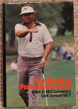 The World of Professional Golf: Mark H McCormack's Golf Annual 1977