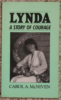 LYNDA A STORY OF COURAGE. - God helped her to overcome many obstacles in her life. three major su...