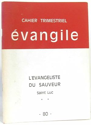 Cahier trimestriel Evangile - L'évangéliste du Sauveur Saint Luc -80