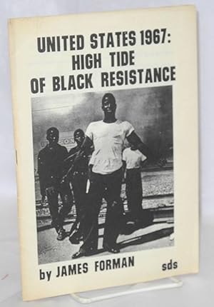 United States 1967: high tide of black resistance Introduction by Mike Klonsky, SDS National Secr...